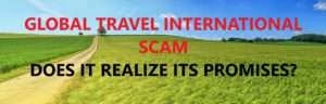 Global Travel International Scam - Does It Realize Its Promises?