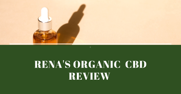 Rena's Organic CBD Review
