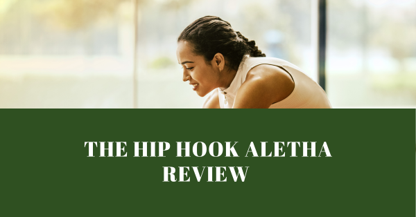 The Hip Hook Aletha Review 