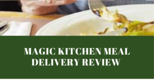Magic Kitchen Meal Delivery Review 300x157 