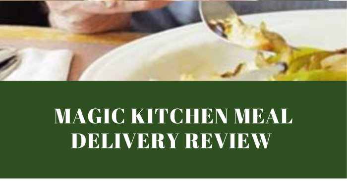 Magic Kitchen Meal Delivery Review