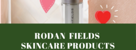 Rodan Fields Skincare Products Review