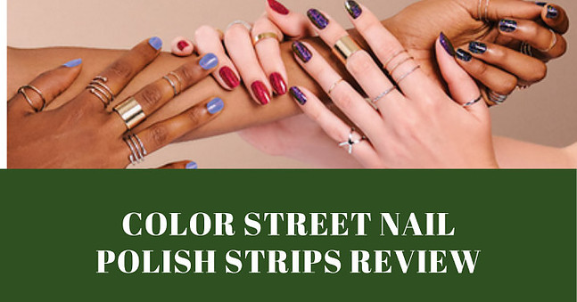 Color Street Nail Polish Strips Review