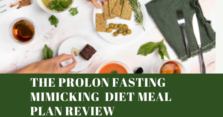 The ProLon Fasting Mimicking Diet Meal Plan Review