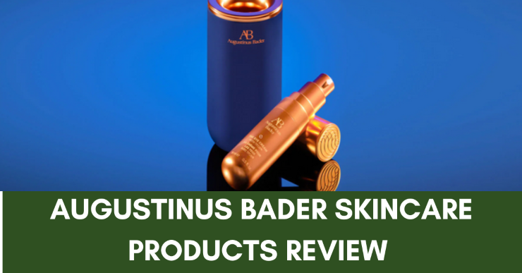 Augustinus Bader Skincare Products Review
