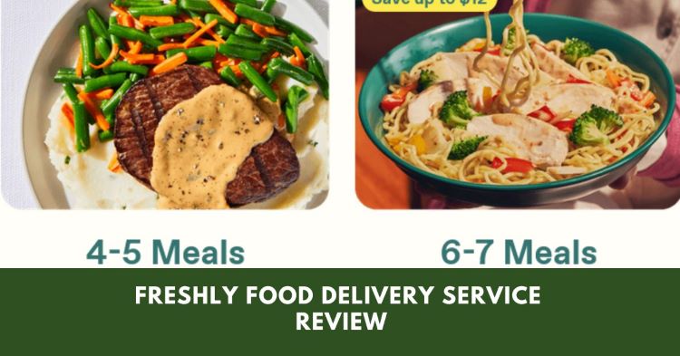 Freshly Food Delivery Service Review